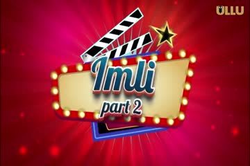 Imli (Season 1) (2023) PART 2 Hindi ULLU WEB Series thumb